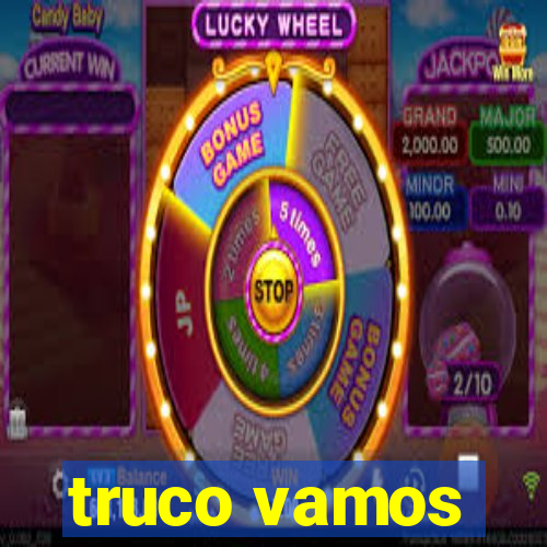 truco vamos